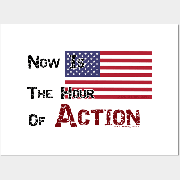 Now Is The Hour of Action Wall Art by DougB